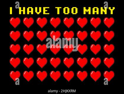 A funny retro poster, pixel art 8-bit style: a lot of red heart shapes with the text I have too many hearts. Stock Photo