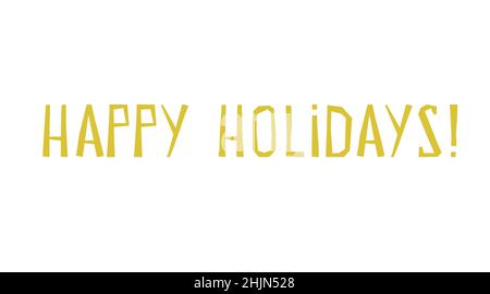 Vector isolated illustration with hand drawn text - Happy holidays. Scandinavian style, decoration for Christmas and New Year design. Yellow simplifie Stock Vector