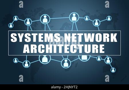 Systems Network Architecture - text concept on blue background with world map and social icons. Stock Photo