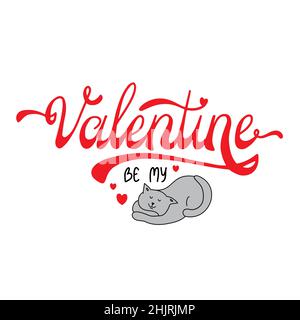 Be my Valentine lettering and dreamy cat with red hearts on white background Stock Vector