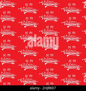 Be my Valentine lettering background, seamless pattern with text. Stock Vector