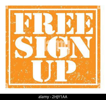 FREE SIGN UP, words written on orange stamp sign Stock Photo