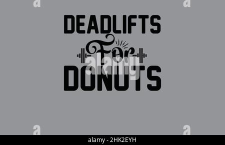 deadlifts for donuts gym t shirt monogram text vector template Stock Vector