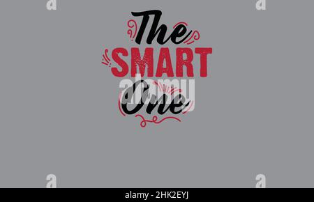 the smart one best friend t shirt monogram text vector template Stock Vector