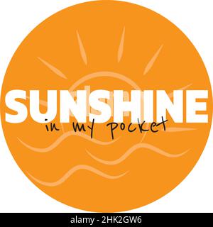 Sunshine in my pocket, vector. Vector illustration design for fashion graphics, t shirt prints, posters Stock Vector