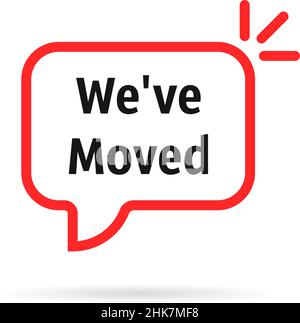 red speech bubble with we ve moved Stock Vector