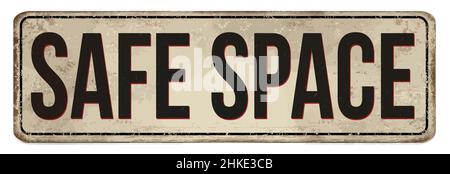 Safe space vintage rusty metal sign on a white background, vector illustration Stock Vector