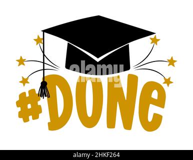 #Done - Typography. black text isolated white background. Vector illustration of a graduating class of 2020. graphics elements for t-shirts, and the i Stock Vector