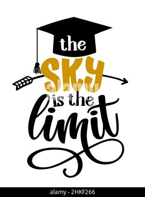 The sky is the limit - Typography. blck text isolated white background. Vector illustration of a graduating class of 2020. graphics elements for t-shi Stock Vector