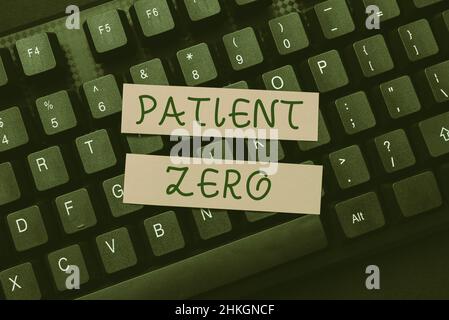 Text showing inspiration Patient Zero. Concept meaning primary disease carrier of the highlycontagious disease Abstract Typing Lesson And Lecture Stock Photo