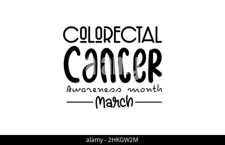 Colorectal Cancer Awareness month. Brush calligraphy style vector template design for banner, card, poster, background. Stock Vector