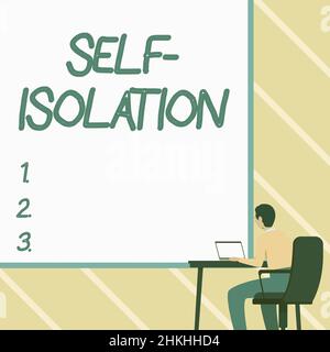 Hand writing sign Self Isolation. Word for promoting infection control by avoiding contact with the public Man Sitting Armchair Using Laptop Placed On Stock Photo