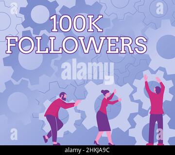 Inspiration showing sign 100K Followers. Business showcase number of ...
