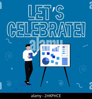 Conceptual display Let S Celebrate. Word for party or other social event on a special day or occasion Businessman Drawing Standing Presenting Ideas Stock Photo