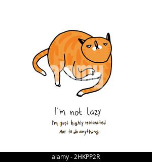 Ginger lazy cat lying. Funny cute red cat character in doodle cartoon style. Charismatic fat kitten illustration with joke quote lettering text to den Stock Vector