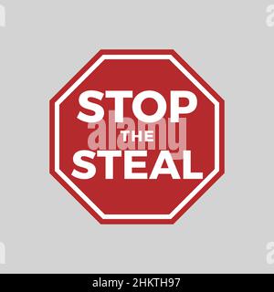Stop steal icon, protest symbol against cheating and unfair elections and voting, hexagonal road sign. Appeal, slogan for t-shirt graphics. Vector Stock Vector
