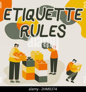 Sign displaying Etiquette Rules. Business idea customs that control accepted behaviour in social groups Colleagues Displaying Cube Representing Stock Photo