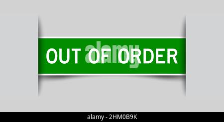 Inserted green color label sticker with word out of order on gray background Stock Vector