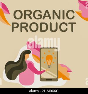 Inspiration showing sign Organic Product. Business showcase made from materials produced by organic agriculture Lady Pressing Screen Of Mobile Phone Stock Photo