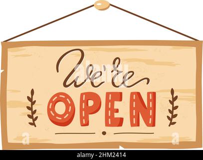 We are open on wooden door sign. We are open hanging sign board. Concept for entrance for business and shops. Vector lettering illustration Stock Vector
