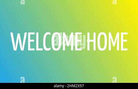 Welcome home text design wrapped in a bright color background Stock Vector