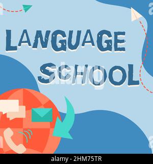 Handwriting text Language School. Concept meaning educational institution where foreign languages are taught Internet Network Drawing With Colorful Stock Photo