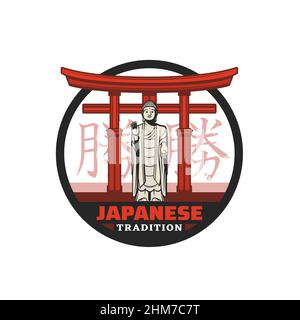Traditions of Japan icon with Budhha and Torii gate. Japanese culture nd religion vector emblem, round icon or label with Ushiku Daibutsu Great Bubbha Stock Vector