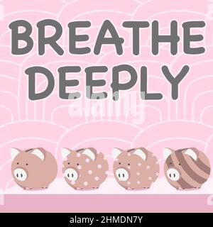 Text showing inspiration Breathe Deeply. Business overview to take a large breath of air into your lungs To pause Multiple Piggy Bank Drawing On Table Stock Photo