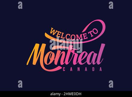 Welcome To Montreal, Canada Word Text Creative Font Design Illustration. Welcome sign Stock Vector