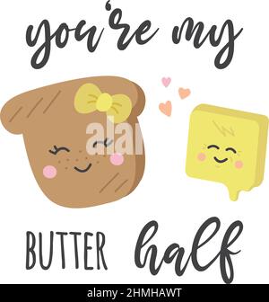 You are my butter half toast and butter Stock Vector