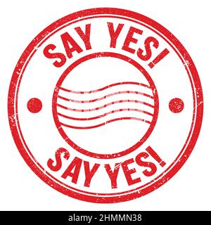 SAY YES! word written on red round postal stamp sign Stock Photo