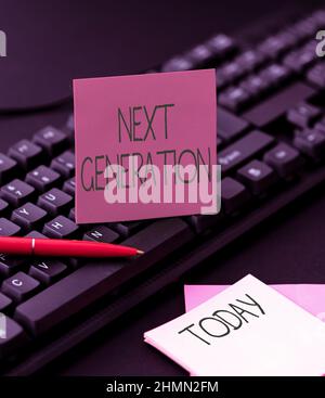 Text showing inspiration Next Generation. Business approach product ...