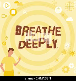 Text caption presenting Breathe Deeply. Business approach to take a large breath of air into your lungs To pause Businessman Innovative Thinking Stock Photo