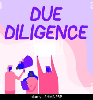 Conceptual display Due Diligence. Business approach Rational steps taken by a person to avoid committing a tort Activists Holding Thier Megaphones And Stock Photo