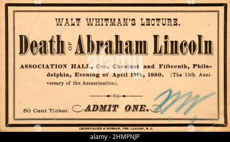 WALT WHITMAN (1819-1892) American poet and journalist. Ticket to his lecture on the death of Lincoln.