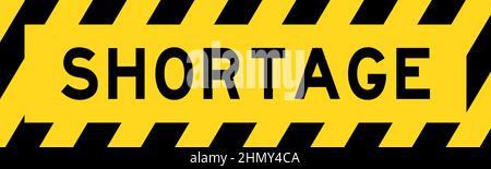 Yellow and black color with line striped label banner with word shortage Stock Vector