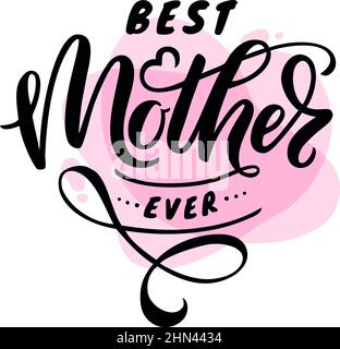 Premium Vector  Best mama ever quote lettering with white background