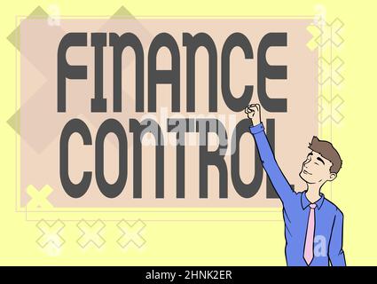 Conceptual caption Finance Control. Internet Concept procedures that are implemented to manage finances Happy Man Illustration Standing Infront Board Raising Hands For Sucess. Stock Photo