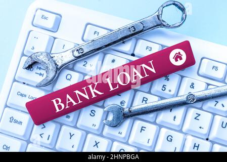 Sign displaying Bank Loan. Word for an amount of money loaned at interest by a bank to a borrower Creating New Account Password, Abstract Online Writing Courses Stock Photo
