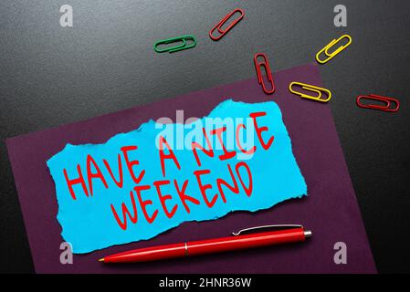 Text sign showing Have A Nice Weekend, Business overview wishing someone that something nice happen holiday Thinking New Bright Ideas Renewing Creativ Stock Photo