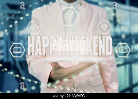 Sign displaying Happy Weekend, Conceptual photo something nice has happened or they feel satisfied with life Lady Uniform Standing Tablet Hand Present Stock Photo