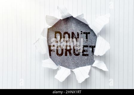 Text sign showing Don T Forget, Conceptual photo used to remind someone about an important fact or detail Replacing Old Wallpaper Design, Creating New Stock Photo