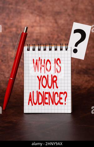 Inspiration showing sign Who Is Your Audience Question, Business approach who is watching or listening to it Brainstorming The New Idea Of Solutions A Stock Photo
