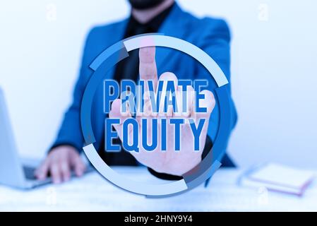 Sign displaying Private Equity, Word for Capital that is not listed on a public exchange Investments Remote Office Work Online Presenting Business Pla Stock Photo