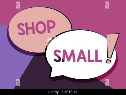 Inspiration showing sign Shop Small, Business approach nationwide movement that celebrates small businesses every day Two Colorful Overlapping Speech Stock Photo