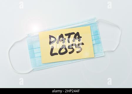Hand writing sign Data Loss, Business overview process or event that results in data being corrupted and deleted Sending Virus Awareness Message, Abst Stock Photo