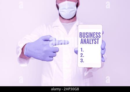 Sign displaying Business Analyst, Business showcase someone who analyzes big organization or website domain Research Scientist Presenting New Smartpho Stock Photo