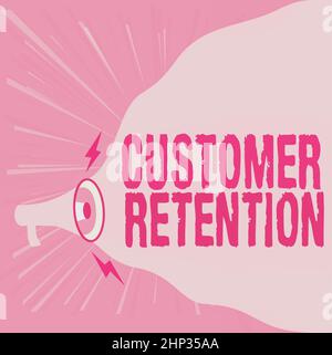 Conceptual display Customer Retention, Business concept Keeping loyal customers Retain many as possible Megaphone Drawing Making New Loud Announcement Stock Photo