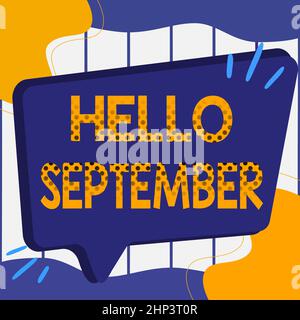 Sign displaying Hello September, Internet Concept Eagerly wanting a warm welcome to the month of September Illustration Of Empty Big Chat Box For Wait Stock Photo