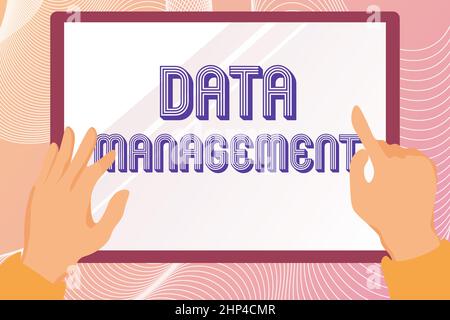Text caption presenting Data Management, Business concept The practice of organizing and maintaining data processes Hands Illustration Holding Drawing Stock Photo